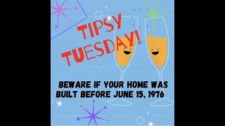 If your house was built before June 15, 1976... BEWARE!