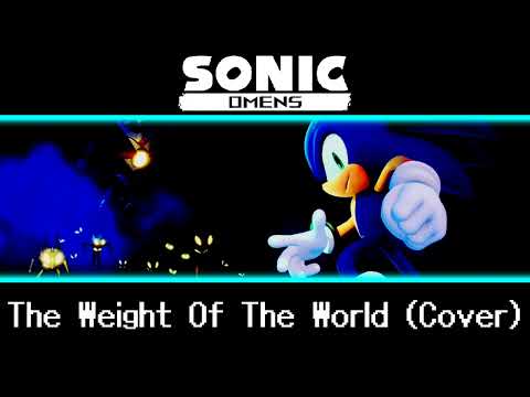[Sonic Omens] The Weight Of The World (Cover)