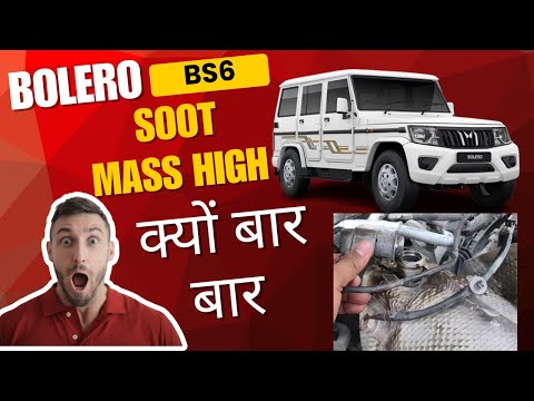 BOLERO BS6 SOOT MASS VERY HIGH SOOT MASS IS RUBBING EVERY TIME BECAUSE OF RAIL PRESSURE