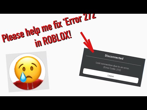 Please help me fix error 272 in ROBLOX.