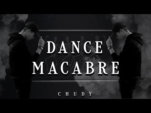 Chvdy67 - " Dance Macabre" (VIDEO)