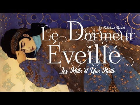 Le Dormeur éveillé (Conte des Mille et Une Nuits)
