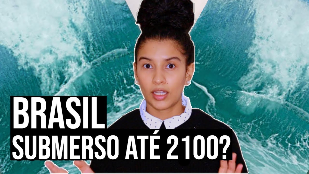 O QUE É ELEVAÇÃO DO NÍVEL DO MAR? E OS IMPACTOS NO BRASIL | MEIO AMBIENTE | Marcela Miranda