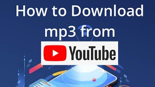 How to Download mp3 from YouTube