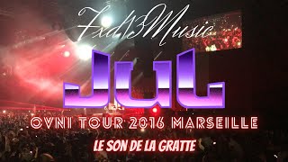 Fxd13Officiel - [JUL // LE SON DE LA GRATTE] OVNI TOUR 2016 MARSEILLE