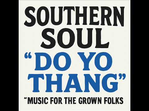 Southern Soul "Do Yo Thang" By Frederick Geason