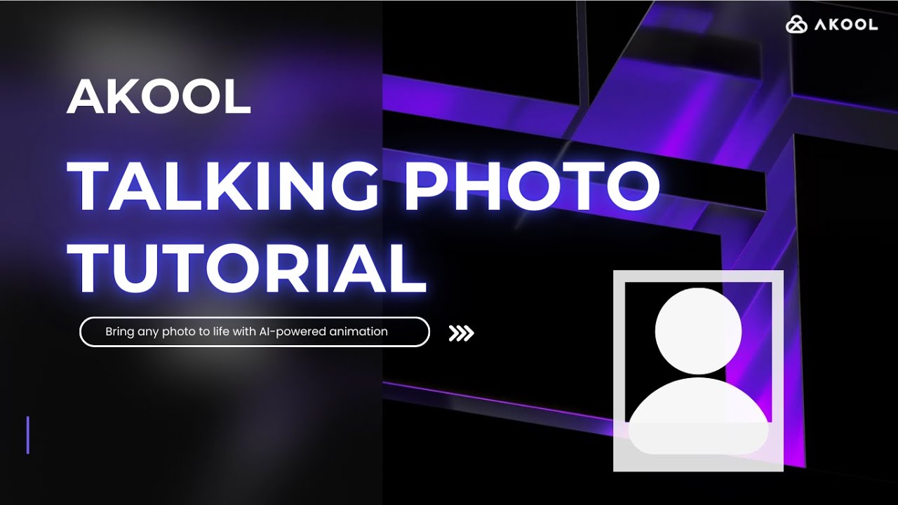 Akool’s Talking Photo Tutorial