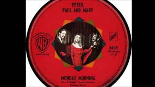 Peter, Paul &amp; Mary - Monday Morning  (1965)