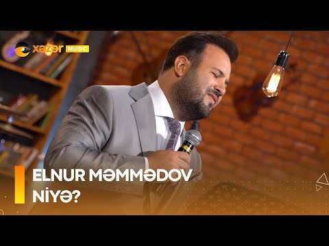 Elnur Məmmədov - Niyə?
