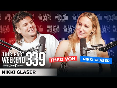 Nikki Glaser | This Past Weekend w/ Theo Von #339 video thumbnail
