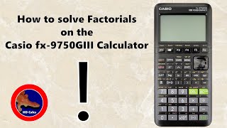 How to solve Factorials ! on the Casio fx-9750GIII calculator