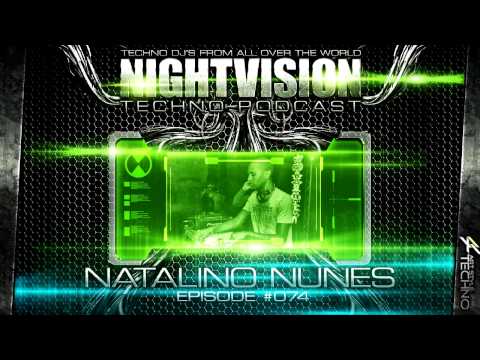 Natalino Nunes [FRA] - NightVision Techno PODCAST 74 pt.3