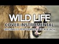 Wild Life (Cover Instrumental) [In the Style of Jack ...