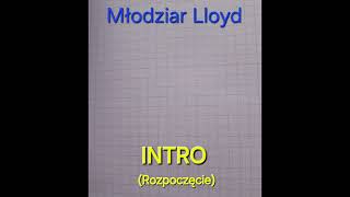 Młodziar Lloyd - INTRO (Rozpoczęcie) (prod.Makler)