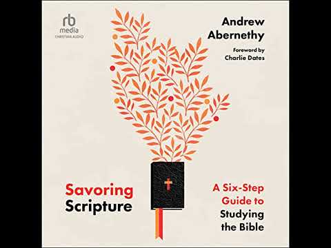 Savoring Scripture: A Six-Step Guide to Studying the Bible Audiobook by Andrew Abernethy