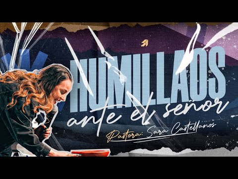 🙌🏻🙏🏻HUMILLAOS ANTE EL SEÑOR☝🏻 - Sara Castellanos | Somos Uno - Prédicas Cristianas 2023