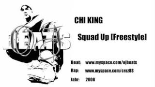 Chi King   Squad Up Freestyle prod  by OJ Beats