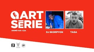 ART SÉRIE #4 (DJ SKORPYON & TAGA)