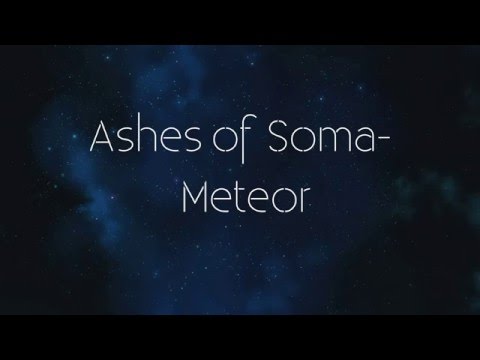 Ashes of Soma- Meteor (Lyrics)