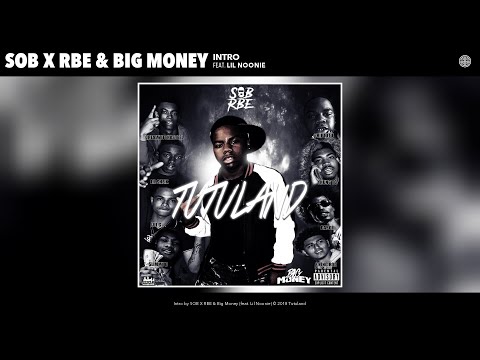 SOB X RBE & Big Money - Intro (Audio) (feat. Lil Noonie)