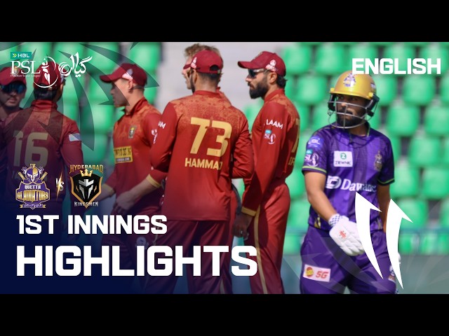 1st Innings Highlights | Quetta Gladiators vs Hyderabad Kingsmen | English | M5 | HBL PSL 11 | MZB1K 1st Innings Highlights | Quetta Gladiators vs Hyderabad Kingsmen | English | M5 | HBL PSL 11 | MZB1K