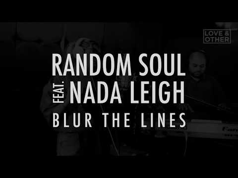Random Soul Ft Nada Leigh - Blur The Lines (Acoustic Version)