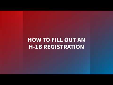 How to Fill Out An H-1B Registration Demonstration