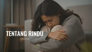 Download lagu Tentang Rindu - Virzha mp3 Download lagu Tentang Rindu - Virzha mp3