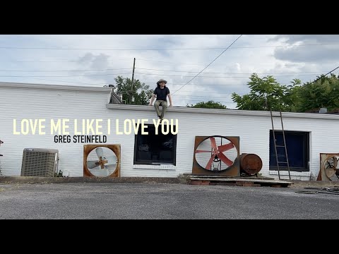 Greg Steinfeld - Love Me Like I Love You [Official Lyric Video]