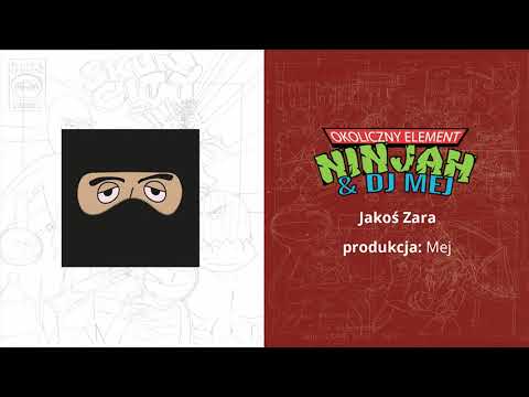 Ninjah & Mej - Jakoś Zara