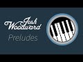 Josh Woodward: 30 Piano Preludes 