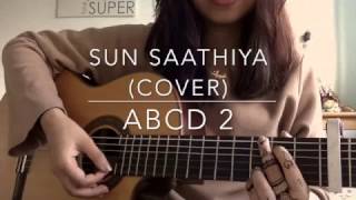 ABCD 2 - Sun Saathiya | Sachin - Jigar (Cover)