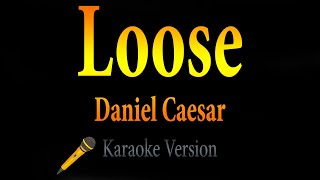 Download lagu Daniel Caesar - Loose (Karaoke) mp3