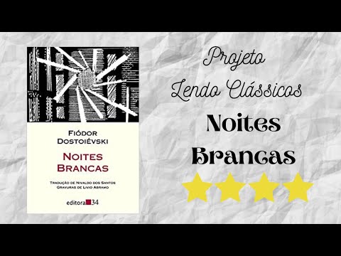 Resenha #299 - Noites Brancas de Fiódor Dostoiévski