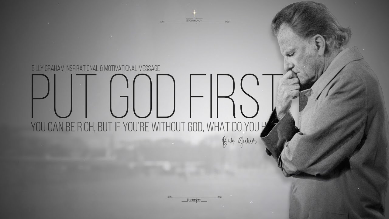 Put God First: Billy Graham's Timeless Inspirational Message
