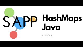 SAPP Coding Java Course HashMaps Episode 8 pt. 1