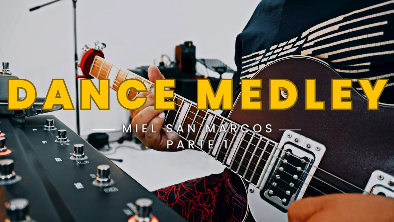 Dance Medley Miel San Marcos (Cover Guitarra Parte 1)