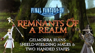 Remnants of a Realm | Episode I | Gelmorra, Shield Wielding Mages &amp; Two-Handed Staves