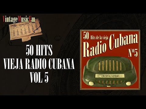 50 Hits de la Vieja Radio Cubana  - Volumen #5. (Full Album/Álbum Completo)
