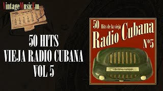 50 Hits de la Vieja Radio Cubana - Volumen #5. (Álbum Completo)