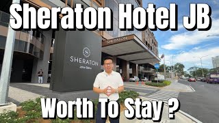 JB Newest 5 Star Hotel | Sheraton Johor Bahru | Worth to Stay ? | SKS City Mall 