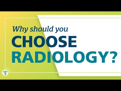 Students: Why Choose Radiology?