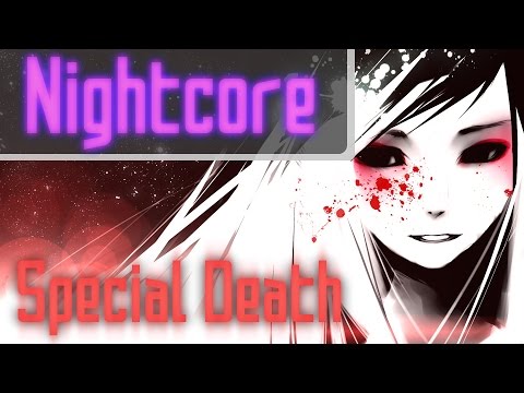 Nightcore - Special Death [Mirah]