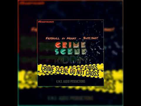 Buss Shot ' Fryskull Feat Merks - Crime Scene Riddim ( KMD PROD ) 2017