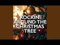 Rockin' Around The Christmas Tree