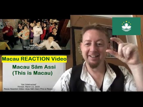 Macau REACTION Video - Macau Sâm Assi (This is Macau) - Dóci Papiaçám di Macau 澳门