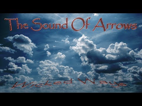 The Sound Of Arrows - Wicked Ways (Lyric Video)