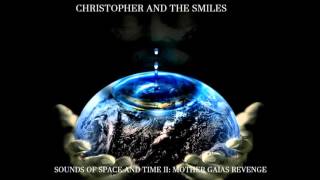 Christopher And The Smiles: SOSAT II - 1. Battlefield Earth