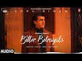 Bitter Betrayals Audio Sonu Nigam Aditya D Nikhil Vinay Yogesh T Series Solos Bhushan Kumar