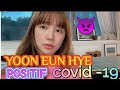 윤은혜 YOON EUN HYE POSITIVE COVID 19 VARIAN OMICRON
